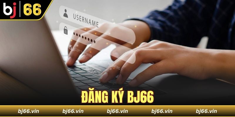 đăng ký Bj66
